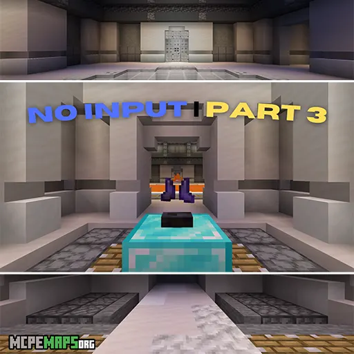No Input 3 For Minecraft PE Map